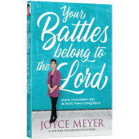 Your Battles Belong to the Lord by Joyce Meyer – Discovering How to Let God Fight for You
