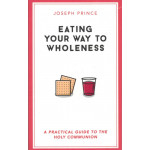 Eating Your Way to Wholeness - Joseph Prince
