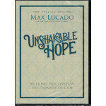 Unshakable Hope &ndash; Max Lucado