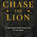Chase the Lion - Mark Batterson