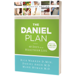 The Daniel Plan: 40 Days to a Healthier Life - Rick Warren, Dr. Daniel Amen, and Dr. Mark Hyman