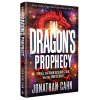 The Dragon's Prophecy by Jonathan Cahn – Revealing the Spiritual Mystery Behind World Events