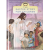 The Easter Story for Children – A Beautifully Illustrated Guide to the Resurrection by Max Lucado