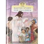 The Easter Story for Children - Max Lucado, Randy Freeze and Davis Hill