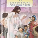 The Easter Story for Children - Max Lucado, Randy Freeze and Davis Hill