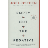 Empty Out the Negative by Joel Osteen – Making Room for God’s Blessings by Letting Go of the Past
