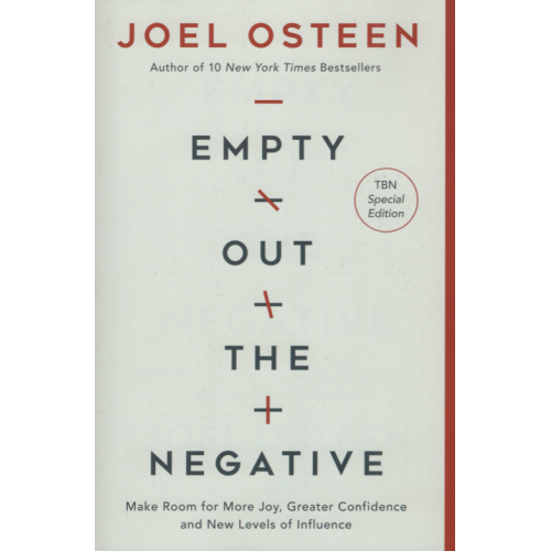 Empty Out the Negative by Joel Osteen – Making Room for God’s Blessings by Letting Go of the Past