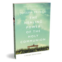 The Healing Power of the Holy Communion by Joseph Prince – Finding Health and Wholeness at the Lord's Table