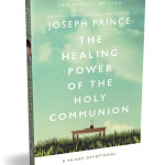 The Healing Power of the Holy Communion - Joseph Prince