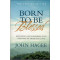 Born to Be Blessed by John Hagee – Discover the Power of Generational Blessing (Book and CD Set)