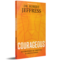 Courageous by Robert Jeffress – 10 Biblical Strategies for Thriving in a Challenging Culture