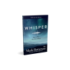 Whisper by Mark Batterson – Learning to Discern the Seven Languages of God