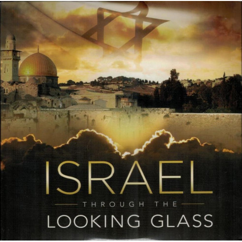 Israel Through the Looking Glass – A Cinematic and Prophetic Journey Through the Holy Land