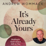 It's Already Yours - Andrew Wommack