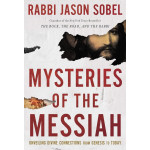 Mysteries of the Messiah - Rabbi Jason Sobel