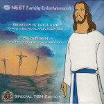 Worthy is the Lamb & He is Risen - Nest Family Entertainment