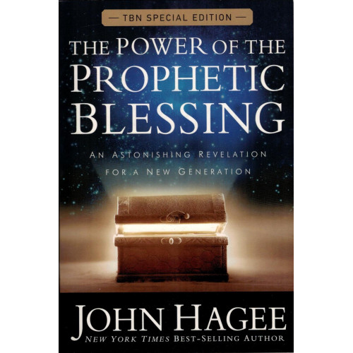 The Power of the Prophetic Blessing by John Hagee – Unlocking the Spoken Favor of God