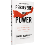 Persevere with Power - Samuel Rodriguez