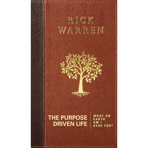 The Purpose Driven Life by Rick Warren – A 40-Day Spiritual Journey to Discover Your God-Given Purpose