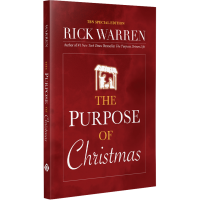 The Purpose of Christmas by Rick Warren – Discovering the Three Reasons for the Season