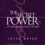 The Secret Power of Speaking God's Word - Joyce Meyer