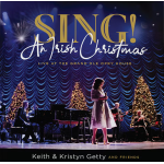 Sing! An Irish Christmas - Keith & Kristyn Getty