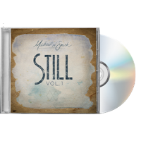 Michael W. Smith: Still Vol. 1 – Instrumental Worship and Spoken Word for Prayer and Meditation