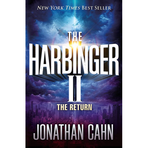 The Harbinger II: The Return by Jonathan Cahn – The Prophet Reveals the Next Stage of Biblical Mystery