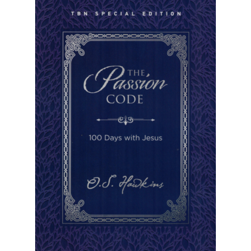 The Passion Code by O.S. Hawkins – A 38-Day Journey into the Properties of a God-Honoring Heart