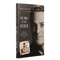The Way of the Father by Michael W. Smith – Lessons on God’s Love Through the Life of His Dad