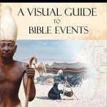 A Visual Guide to Bible Events – James C. Martin & John A. Beck