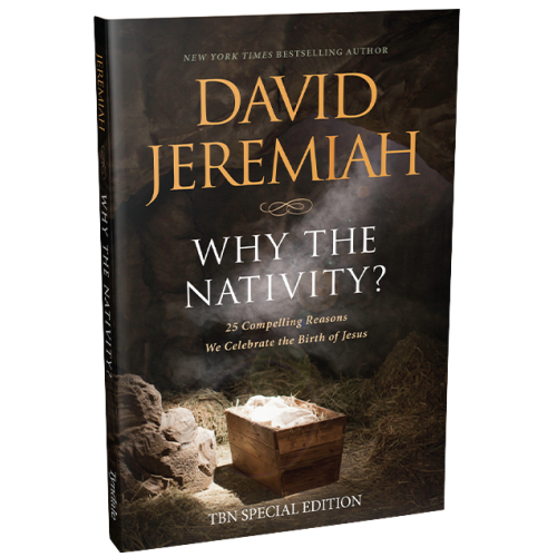 Why the Nativity? by David Jeremiah – 25 Compelling Reasons Why God Came to Earth