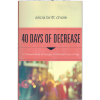 40 DAYS OF DECREASE - ALICIA BRITT CHOLE