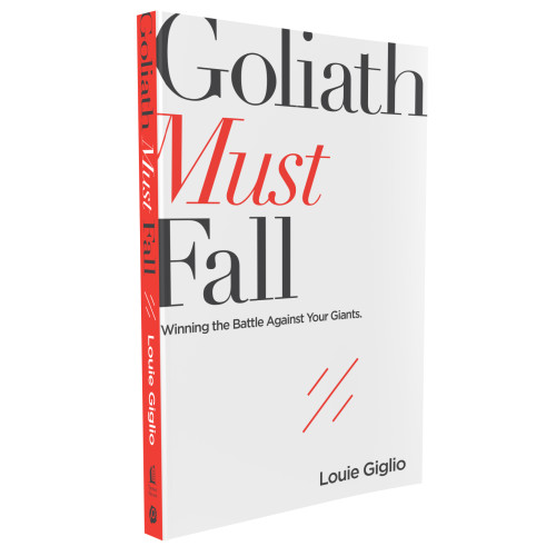 Goliath Must Fall by Louie Giglio – Strategies for Overcoming Fear, Rejection, and Addiction