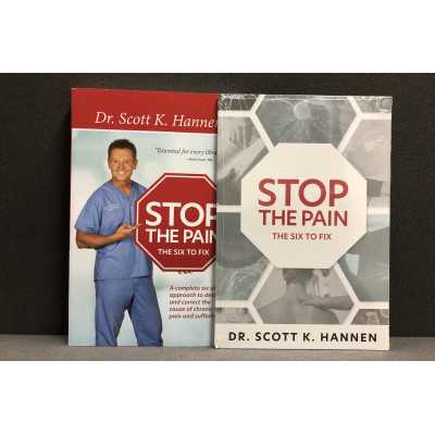 STOP THE PAIN THE SIX TO FIX SET - DR. SCOTT K. HANNEN STOP THE PAIN THE SIX TO FIX SET - DR. SCOTT K. HANNEN