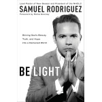 Be Light - Samuel Rodriguez