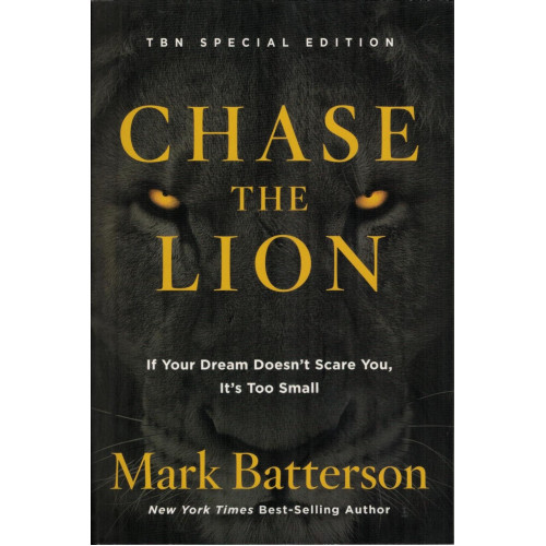 CHASE THE LION - MARK BATTERSON (LAST ONE)