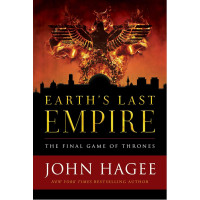 Earth's Last Empire by John Hagee – The Final Journey of the Nations and the Coming of the Messiah
