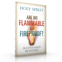 Are We Flammable or Fireproof? by Reinhard Bonnke – 75 Insights on the Power of the Holy Spirit
