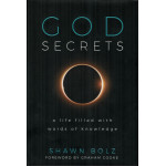 GOD SECRETS - SHAWN BOLZ