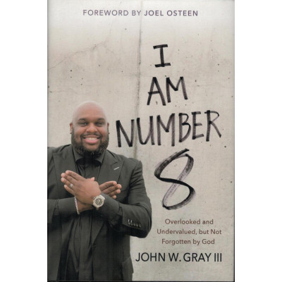 I AM NUMBER 8 - JOHN GRAY I AM NUMBER 8 - JOHN GRAY