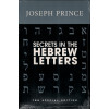 SECRETS IN THE HEBREW LETTERS - JOSEPH PRINCE