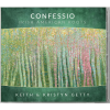 Confessio: Irish American Roots by Keith & Kristyn Getty – A Collection of Celtic Hymns and Traditional Worship