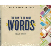 THE POWER OF YOUR WORDS - ROBERT MORRIS