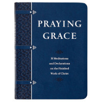 Praying Grace by David A. Holland – 55 Meditations and Declarations in Premium Faux Leather