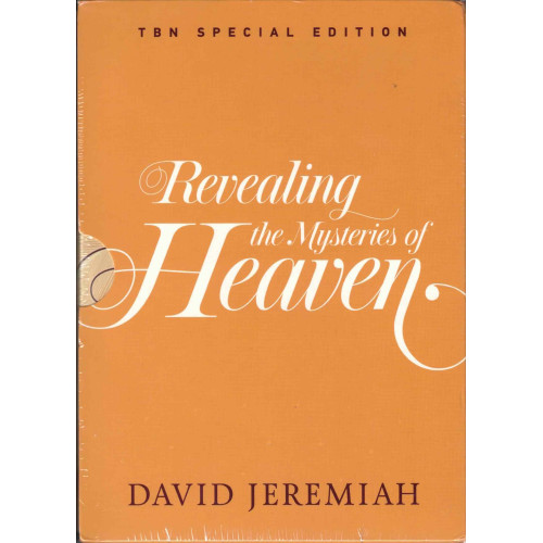 REVEALING THE MYSTERIES OF HEAVEN - DAVID JEREMIAH