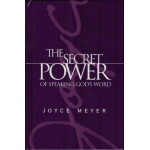 THE SECRET POWER OF SPEAKING GOD'S WORD - JOYCE MEYER