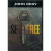SET FREE - JOHN GRAY