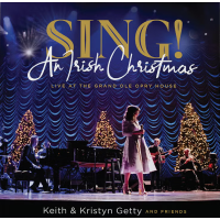 Sing! An Irish Christmas by Keith & Kristyn Getty – A Joyful Celebration of Celtic Carols