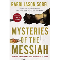 MYSTERIES OF THE MESSIAH - RABBI JASON SOBEL